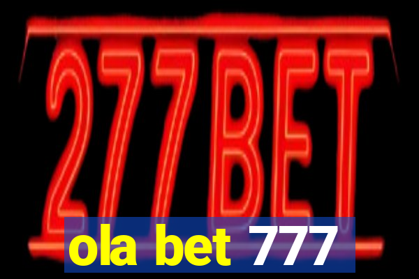 ola bet 777